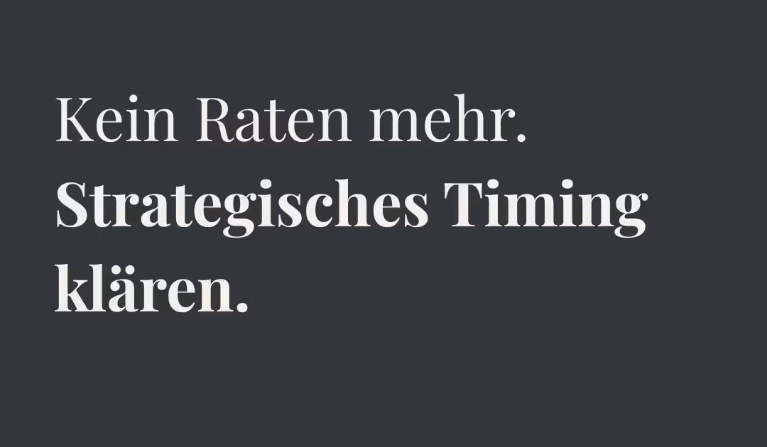 Visuelle Kachel im Design-Stil von Iris Kläre Zillken: Kein Raten mehr. Strategisches Timing klären.